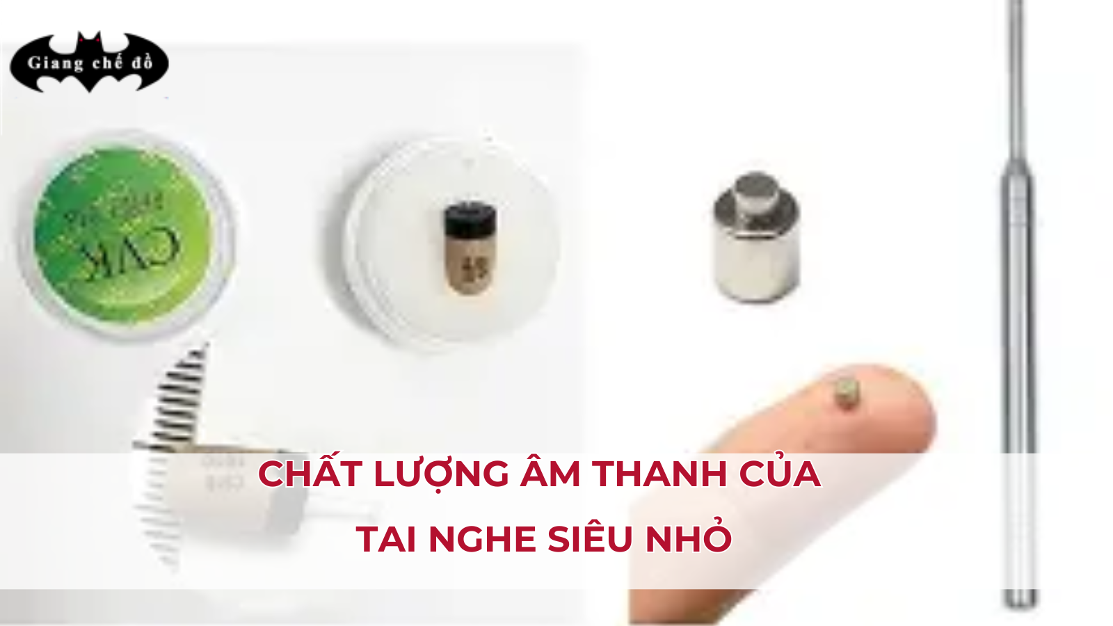 Chất lượng âm thanh của tai nghe siêu nhỏ