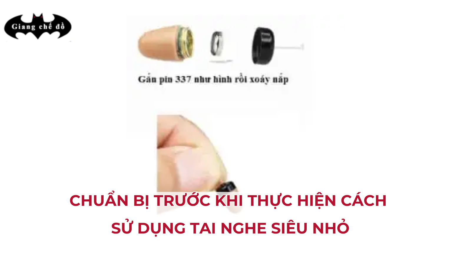 Chuẩn bị trước khi thực hiện cách sử dụng tai nghe siêu nhỏ