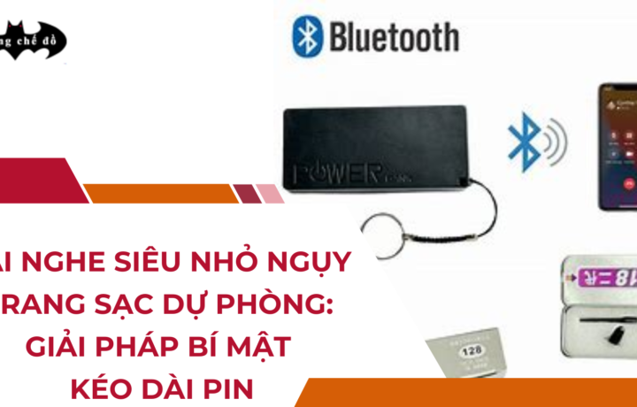 Tai nghe siêu nhỏ ngụy trang sạc dự phòng: Giải pháp bí mật kéo dài pin
