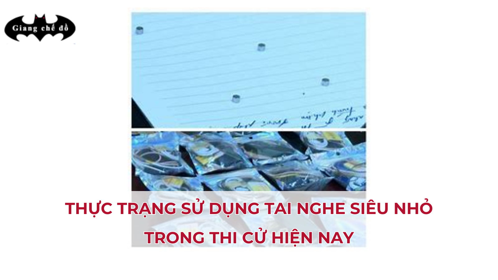 Thực trạng sử dụng tai nghe siêu nhỏ trong thi cử hiện nay