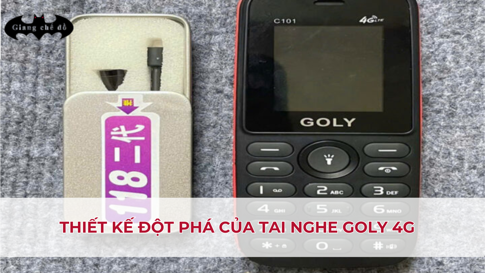 Thiết kế đột phá của Tai nghe Goly 4G