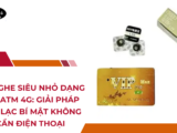 Tai nghe siêu nhỏ dạng thẻ ATM 4G: Giải pháp liên lạc bí mật không cần điện thoại