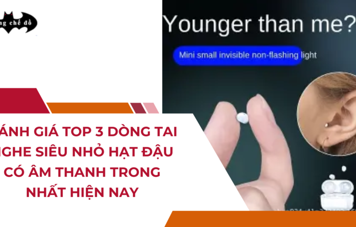 Đánh giá top 3 dòng tai nghe siêu nhỏ hạt đậu có âm thanh trong nhất hiện nay