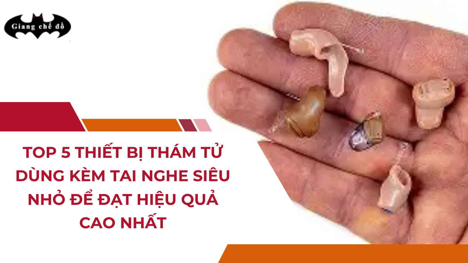 Top 5 thiết bị thám tử dùng kèm tai nghe siêu nhỏ để đạt hiệu quả cao nhất