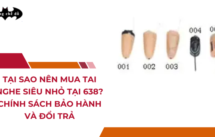 Tại sao nên mua tai nghe siêu nhỏ tại 638? Chính sách bảo hành và đổi trả