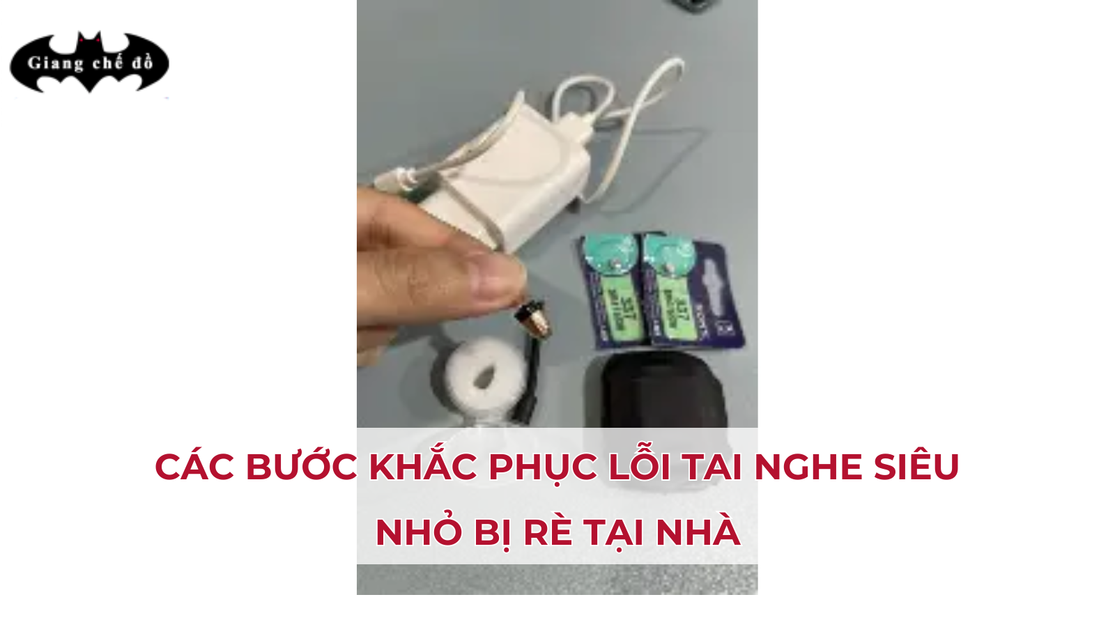 Các bước khắc phục lỗi tai nghe siêu nhỏ bị rè tại nhà