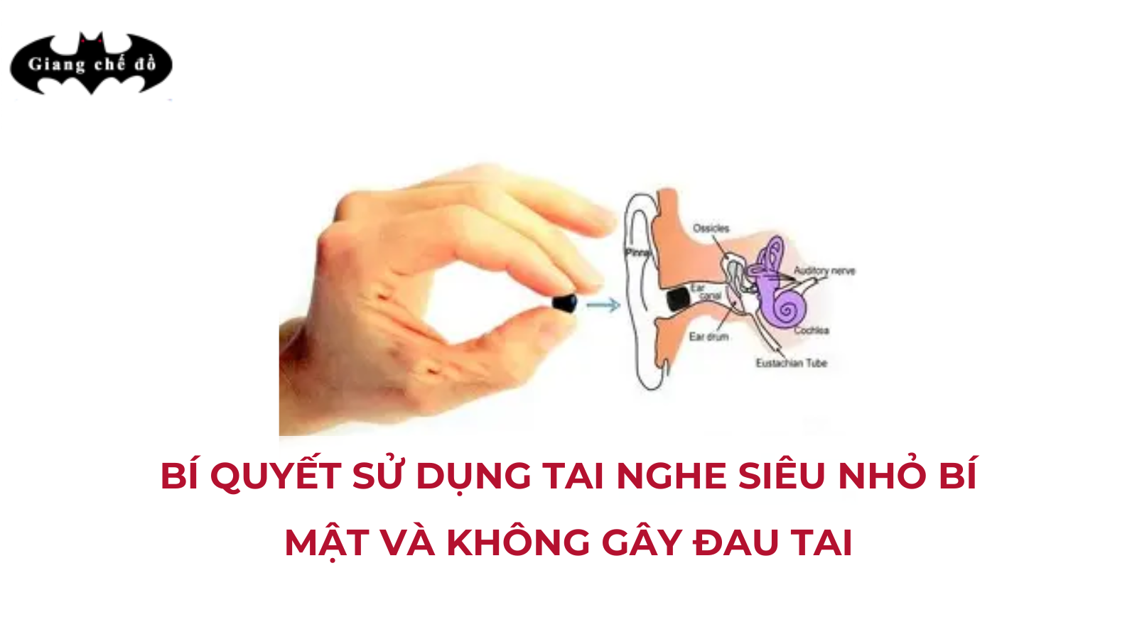 Bí quyết sử dụng tai nghe siêu nhỏ bí mật và không gây đau tai