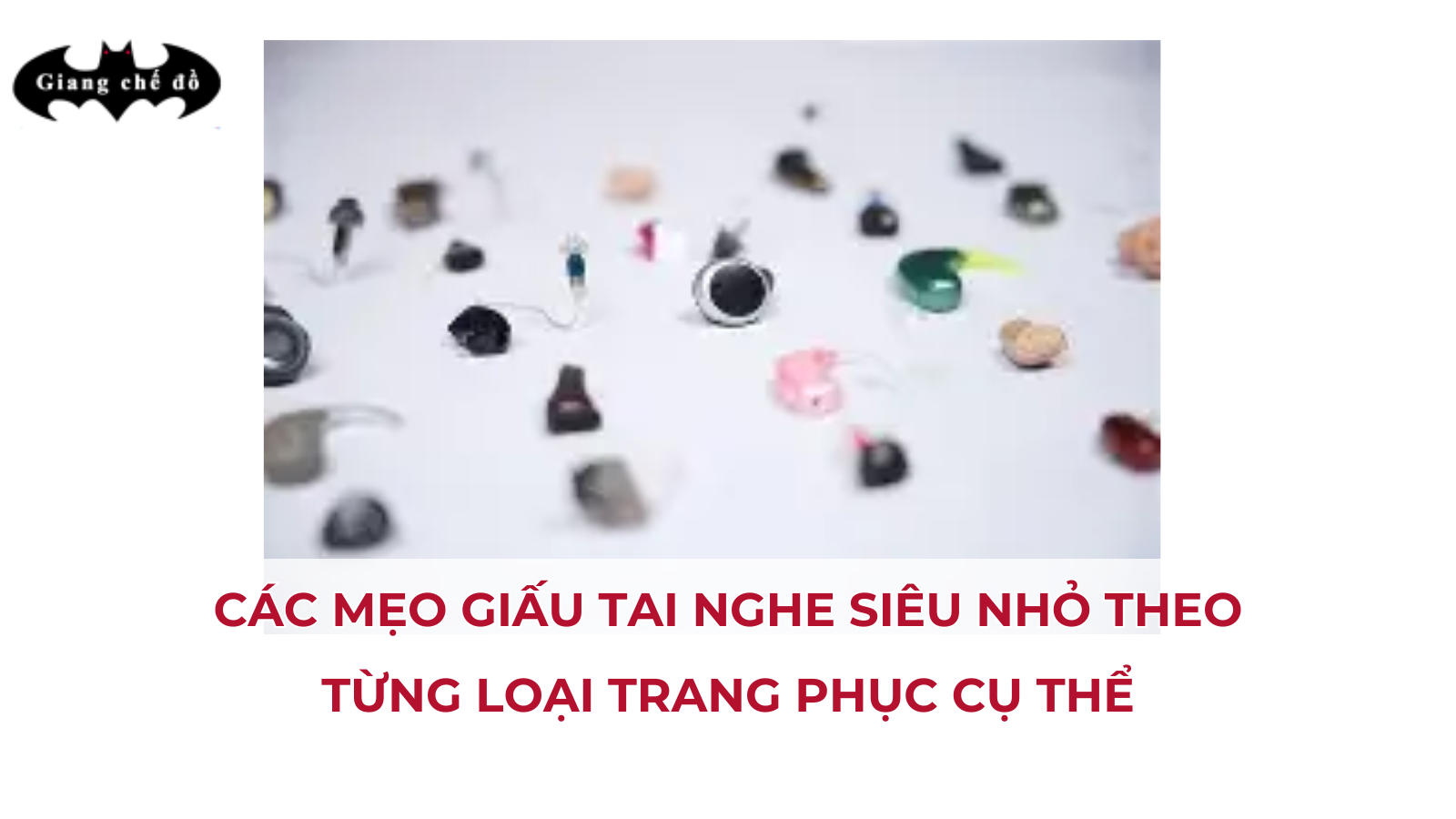 Các mẹo giấu tai nghe siêu nhỏ theo từng loại trang phục cụ thể