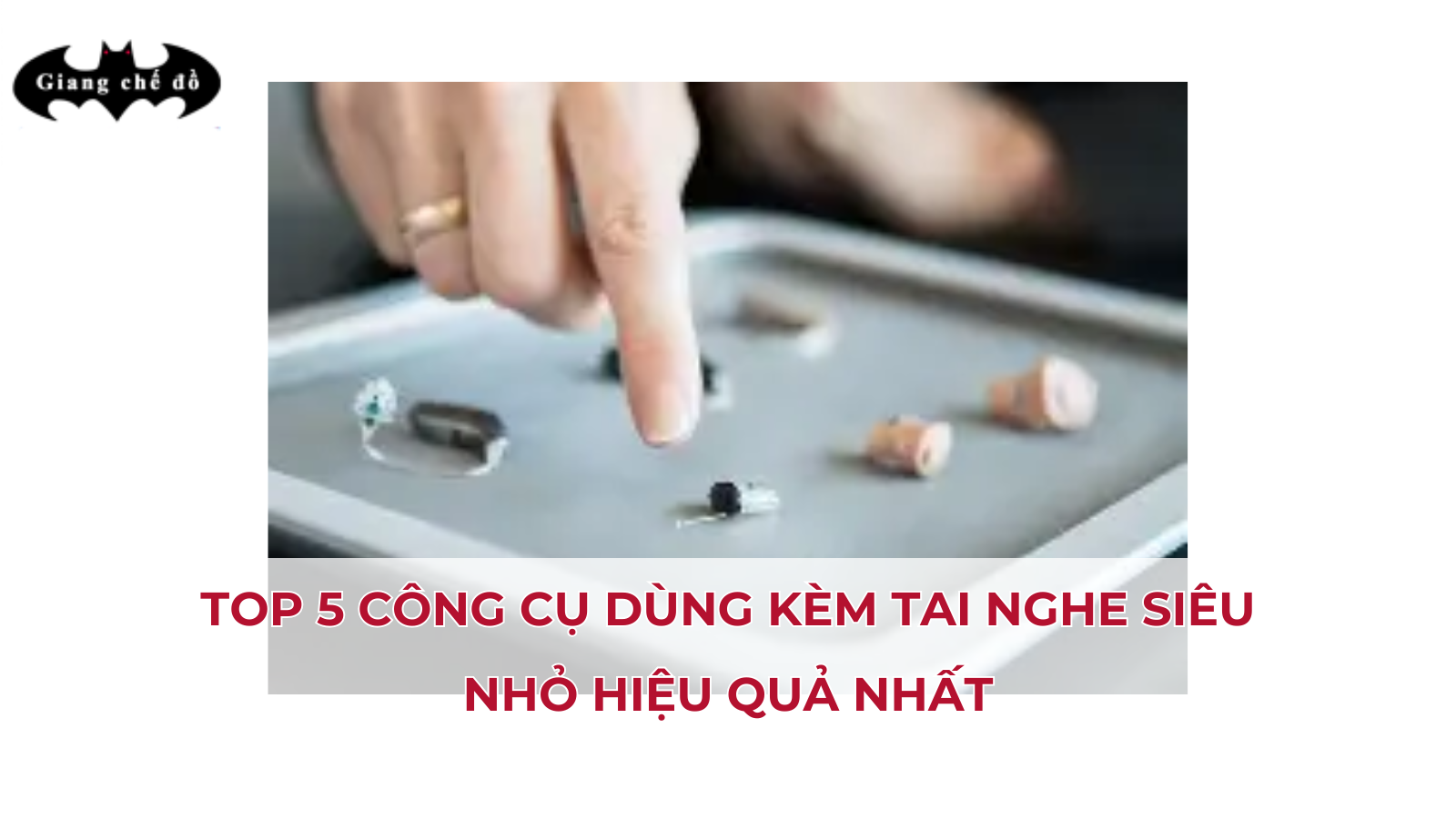 Top 5 công cụ dùng kèm tai nghe siêu nhỏ hiệu quả nhất