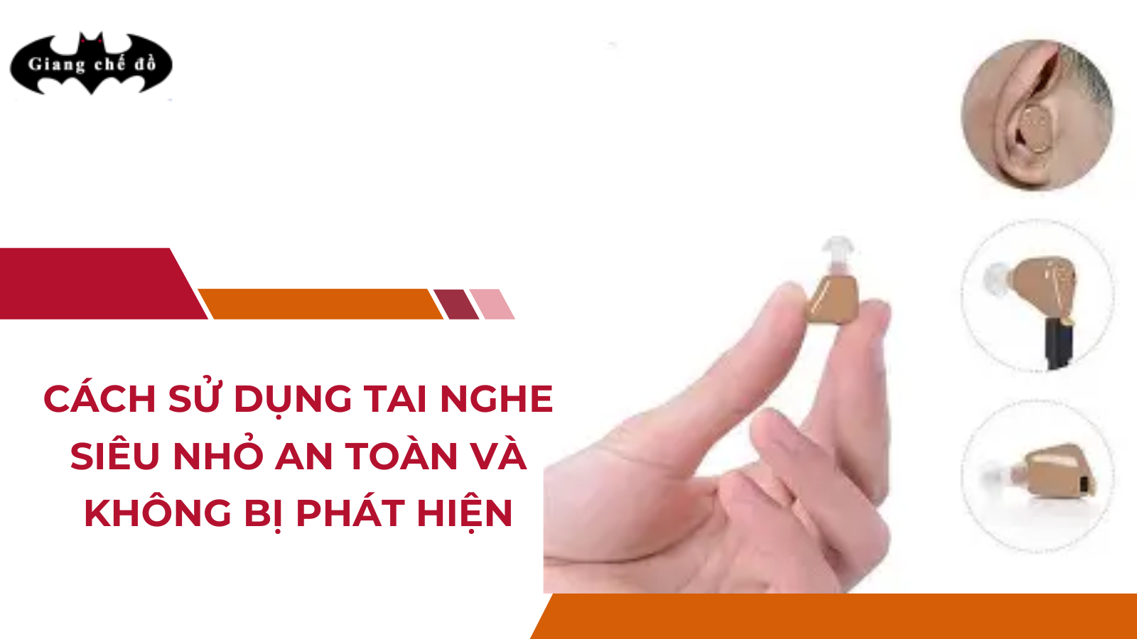 Cách Sử Dụng Tai Nghe Siêu Nhỏ An Toàn Và Không Bị Phát Hiện