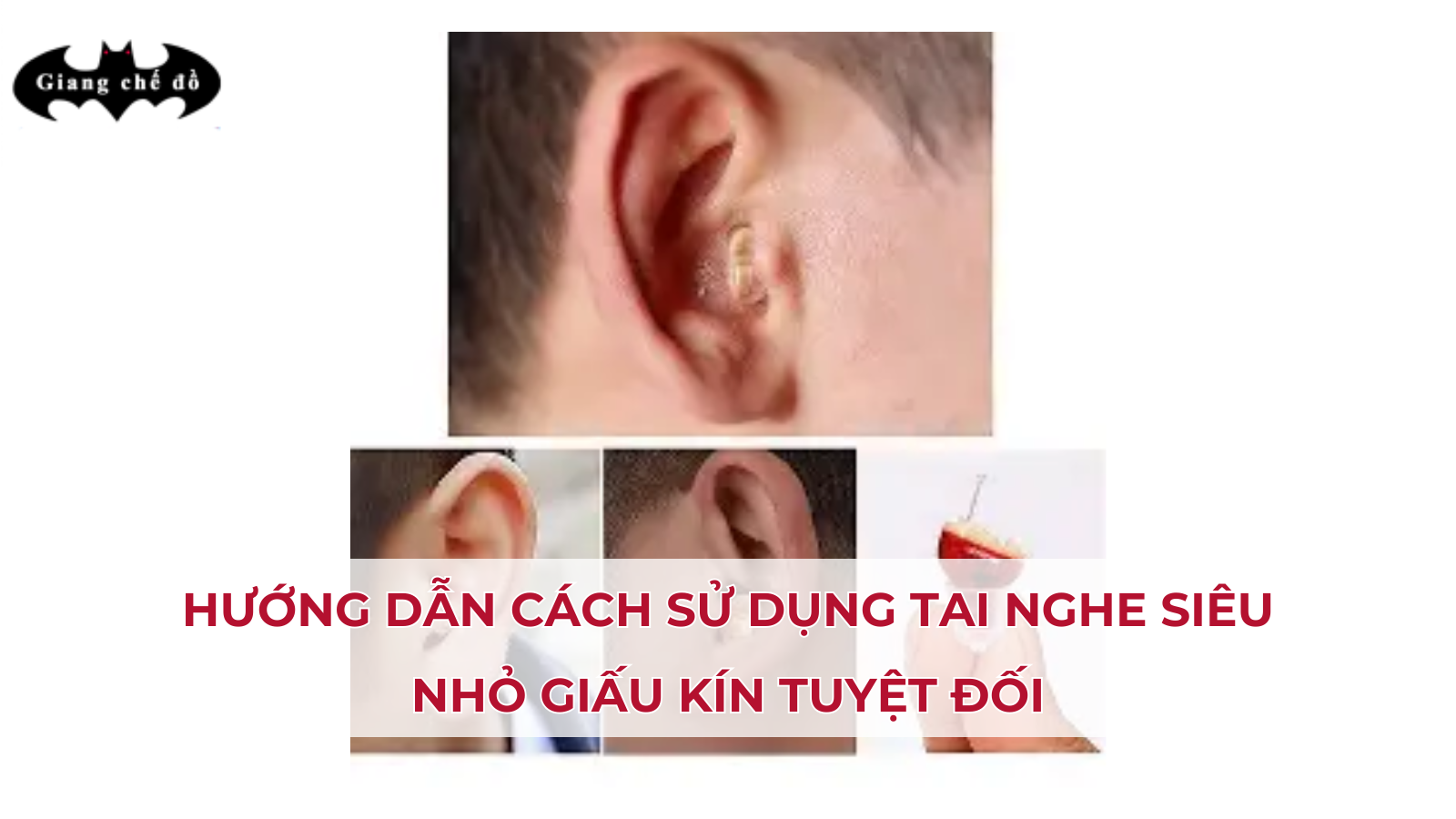 Hướng dẫn cách sử dụng tai nghe siêu nhỏ giấu kín tuyệt đối